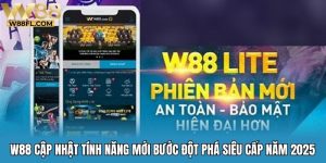 W88 cập nhật tính năng mới