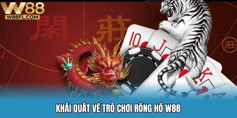 Khái quát về trò chơi rồng hổ W88