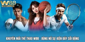 khuyến mãi thể thao W88