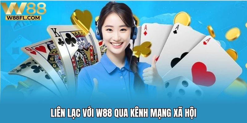 Liên lạc với W88 qua kênh mạng xã hội