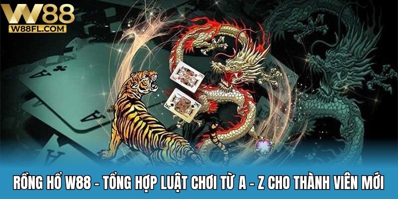 rồng hổ W88